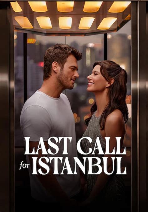 last call for istanbul reviews netflix|last call for istanbul movie review.